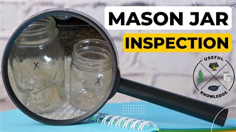 Mason Jar Inspection  Useful Knowledge